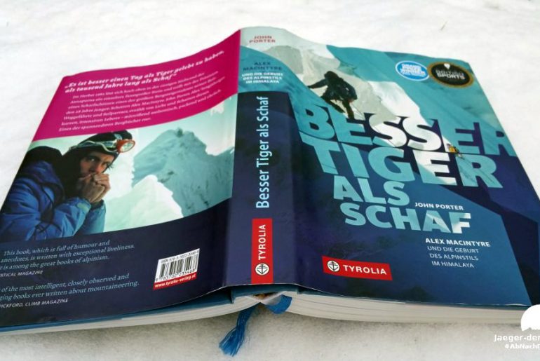 Besser Tiger als Schaf, Alex MacIntyre und die Geburt des Alpinstils im Himalaya Besser Tiger Als Schaf